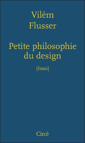 AND - Petite philosophie du design - Vilèm Flusser